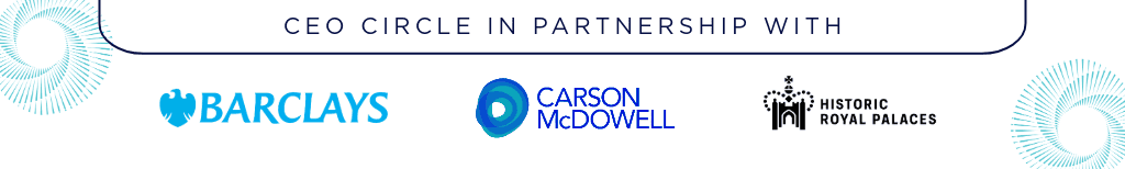 CEO Circle in partnership with Barclays Carson McDowell and Historic Royal Palaces